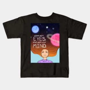 Close Your Eyes... Kids T-Shirt